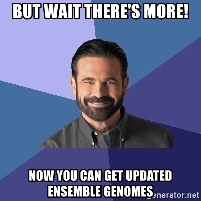 but-wait-theres-more-now-you-can-get-updated-ensemble-genomes